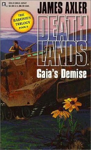 [Deathlands 47] • Gaia's Demise